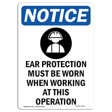 Signmission OSHA Sign, Ear Protection Must With, 10in X 7in Decal, 7" W, 10" H, Portrait, OS-NS-D-710-V-11617 OS-NS-D-710-V-11617